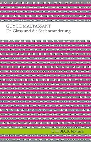 Dr. Gloss und die Seelenwanderung: Erzählungen (textura) von C.H.Beck